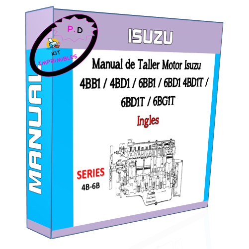 Isuzu 4BB1 / 4BD1 / 6BB1 / 6BD1 4BD1T / 6BD1T / 6BG1T Engine Workshop Manual