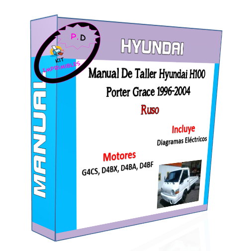 Workshop Manual Hyundai H100/ Porter/ Grace 1996-2004 Russian
