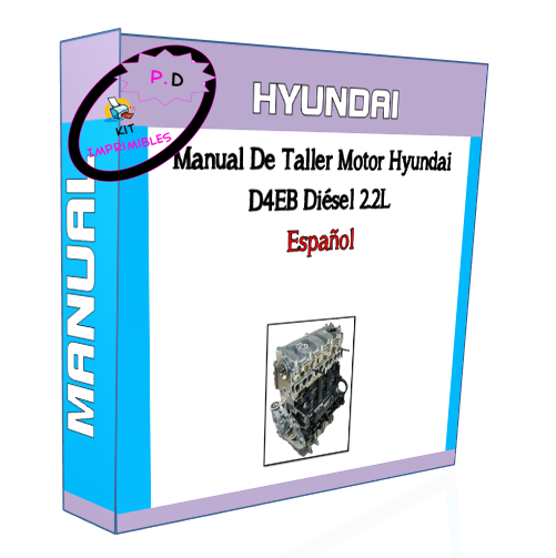 Hyundai D4EB Diesel 2.2L Engine Workshop Manual In Spanish