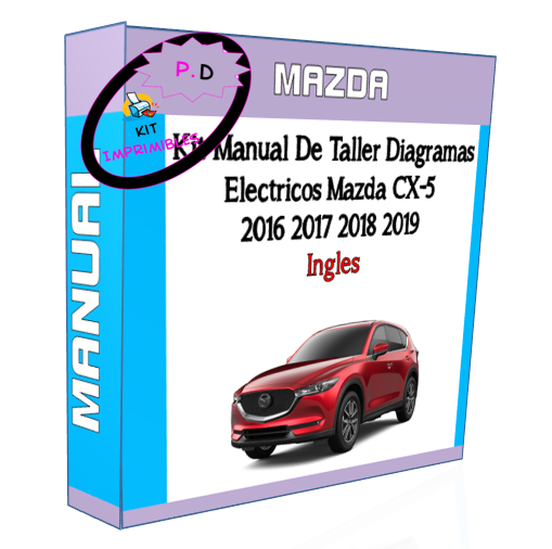 Mazda Cx-5 2016 2017 2018 2019 Workshop Manual And Diagrams