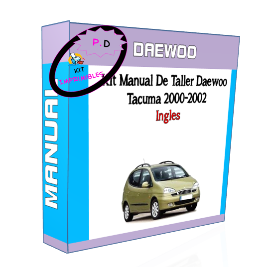 Manual De Taller Daewoo Tacuma 2000-2002 Ingles