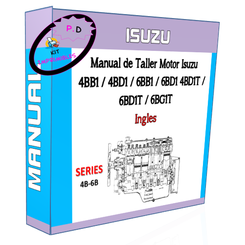 Manual de Taller Motor Isuzu 4BB1 / 4BD1 / 6BB1 / 6BD1 4BD1T / 6BD1T / 6BG1T