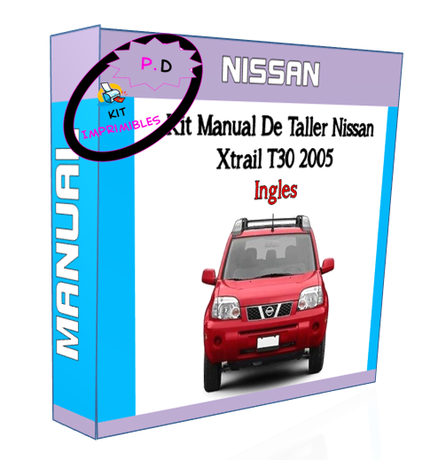 Manual De Taller Nissan Xtrail T30 2005 Ingles