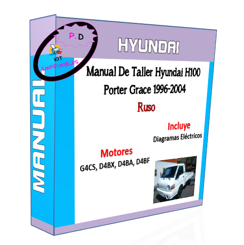 Manual De Taller Hyundai H100/ Porter/ Grace 1996-2004 Ruso