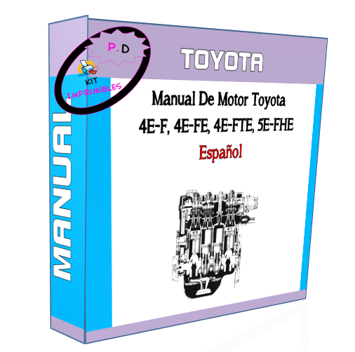 Manual De Motor Toyota 4E-F, 4E-FE, 4E-FTE, 5E-FHE (Español)
