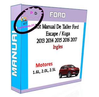 Manual De Taller Ford Escape / Kuga 2013 2014 2015 2016 2017