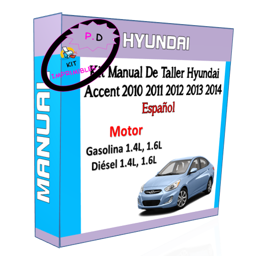 Manual De Taller Hyundai Accent 2010 2011 2012 2013 2014