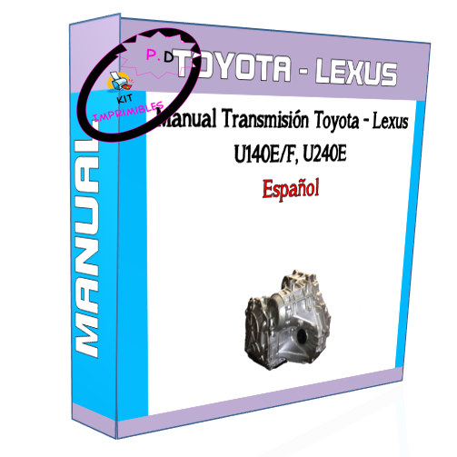 Manual Transmisión Toyota - Lexus U140E/F, U240E (Español)